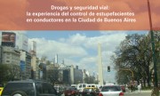 Drogas y seguridad vial: la experiencia del control de estupefacientes en conductores en la Ciudad de Buenos Aires
